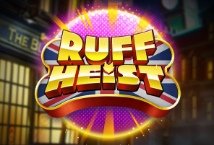 Ruff Heist Slot Review